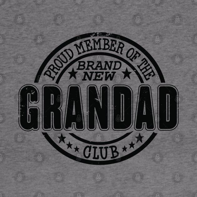 Proud Member of the Brand New Grandad Club by RuftupDesigns